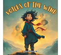 Voices of the Wind: Whispers from the Ones Who Came Before