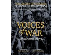 Voices of War: Stories of Service from the Home Front And the Front Lines