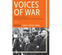 Voices of War : The Russian Experience, The Napoleonic Wars to the Twenty-First Century
