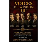 VOICES OF WISDOM Volume III Inspiring Phrases from Great Philosophers (from 1500 to 2000): From the Renaissance to Modernity: the ultimate conquest is within.