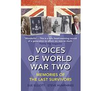 Voices of World War Two: Memories of the Last Survivors