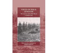 Voices on War and Genocide: Three Accounts of the World Wars in a Galician Town: 30 (War and Genocide, 30)