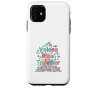 Voices Rise Together Communication Awareness Design Case for iPhone 11