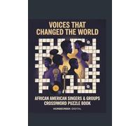 Voices That Changed the World: African American Singers & Groups Crossword Puzzle Book