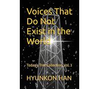 Voices That Do Not Exist in the World: Today’s Tree Collection, Vol. 3