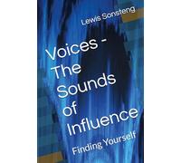 Voices - The Sounds of Influence: Finding Yourself
