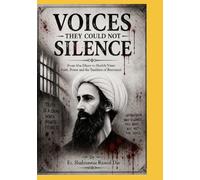 Voices They Could Not Silence: From Abu Dharr to Sheikh Nimr: Faith, Power and the Tradition of Resistance