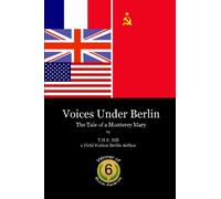Voices Under Berlin: The Tale Of A Monterey Mary