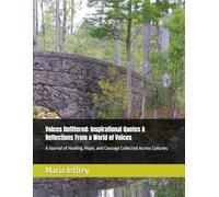 Voices Unfiltered: Inspirational Quotes & Reflections From a World of Voices: A Journal of Healing, Hope, and Courage Collected Across Cultures
