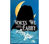 Voices We Carry: A BIPOC Anthology: 3 (Olympus & Co Anthologies)