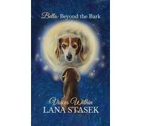 Voices Within. Bella: Beyond the Bark (3)