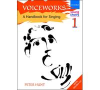 Voiceworks 1 : A Handbook for Singing