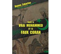 Voici le vrai Mohammed et le faux Coran