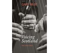 Voicing Scotland: Folk, Culture, Nation