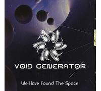 Void Generator - We Have Found the Space