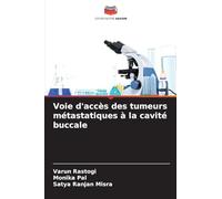 Voie d'accès des tumeurs métastatiques à la cavité buccale