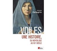 Voiles - Une histoire, du Moyen Age au XXe siècle
