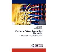VoIP as a Future Generation Networks: An Efficient Scheduler for VoIP over WLANs