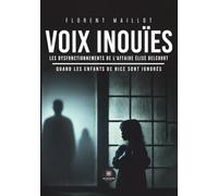 Voix inouïes: Les dysfonctionnements de l'affaire Élise Delcourt Quand les enfants de Nice sont ignorés