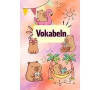 Vokabelheft|: 2 Spalten | 110 Seiten DIN A5 | Vokabeln lernen | Capybara: Süßes Vokabelheft zum Eintragen, Lernen und Wiederholen - 100 Seiten für Schule, Englisch, Französisch und andere Sprachen