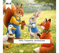 Vol. 10 - The Adventures of Pip the Brave Squirrel - Pip's Thankful Adventure