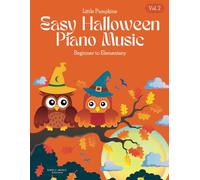 Vol. 2 Easy Halloween Piano Music | Little Pumpkins: Beginner to Elementary (Halloween Piano Solos)