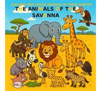 VOL.2: Savanna Animals - BASIC Version: Coloring book for children aged 3 to 5 - BASIC Version (black and white images) (Explore and Color Animals in Their Habitat)