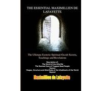Vol.2. THE ESSENTIAL MAXIMILLIEN DE LAFAYETTE