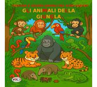 VOL.3: Gli animali della giungla - Versione BASIC: Libro da colorare per bambini dai 3 ai 5 anni - Versione BASIC (immagini in bianco e nero). (Esplora e colora animali nel loro habitat)