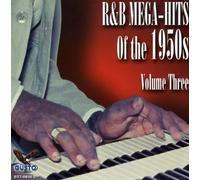 Vol. 3-R&B Mega Hits of the 1950's