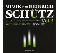 ハインリヒ・シュッツの音楽 Vol. 4 《ガイストリッヒェ・コーアムジーク(宗教合唱曲集)》(1648) Geistliche Chormusik Nr.1-29 SWR369-397 Op.11
