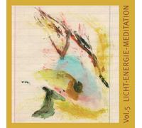 Vol.5 Licht Energie-Meditaion