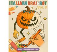 Vol.9 - Day 241-270 The Halloween Rot: A spooky but funny 30-day coloring adventure where pumpkins giggle, ghosts smile, and every page turns ... families (Italian Brainrot Coloring Series)