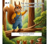 Vol. 9 - The Adventures of Pip the Brave Squirrel - The Honest Choice