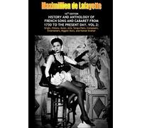 Vol. Two. 10th Edition. History and Anthology of French Song and Cabaret from 1730 to the Present Day
