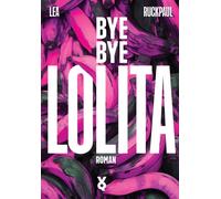 Voland & Quist Lea Ruckpaul Bye Bye Lolita (Hardback)