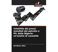 Volatilità dei prezzi mondiali del petrolio e PIL della Nigeria: un'analisi di causalità