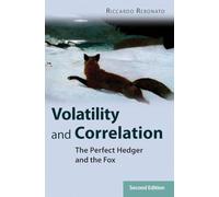 Volatility and Correlation: The Perfect Hedger and the Fox: 278 (The Wiley Finance Series)
