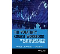 Volatility Course Workbook: Step-by-Step Exercises to Help You Master The Volatility Course: 174 (Wiley Trading)