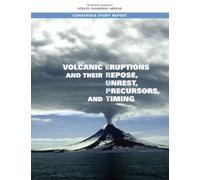 Volcanic Eruptions and Their Repose, Unrest, Precursors, and Timing