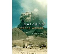 Volcano: A Memoir
