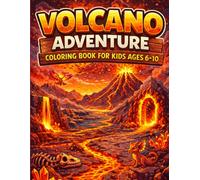 Volcano Adventure Coloring Book for Kids Ages 6-10: Explore Lava Rivers, Hidden Volcano Caves & Magical Fire Mountain Worlds (Adventure Worlds Coloring Series)
