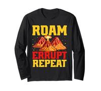 Volcano Lover Roam Errupt Repeat Geologist Seismologist Long Sleeve T-Shirt