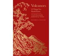 Volcanoes : 10 Things You Should Know