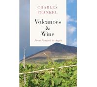 Volcanoes and Wine - From Pompeii to Napa