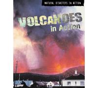Volcanoes in Action (Natural Disasters in Action)