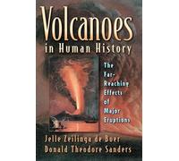 Volcanoes in Human History - The Far-Reaching Effects of Major Eruptions (Princeton Science Library)