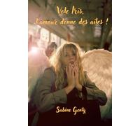 Vole Iris, l’amour donne des ailes !: Un voyage intérieur entre la peur d'aimer et la joie d'être soi (L'envolée)