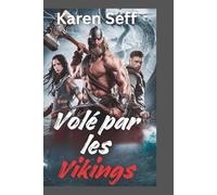 Volé par les Vikings: Une romance sombre avec des guerriers nordiques (Épouses de seigneurs de guerre)