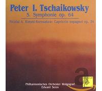 Volgograd Philharmonic Orchestra & Edward Serov - Tchaikovsky: Symphony No. 5 Op. 64, Rimsky-Korsakov: Capriccio Espagnol Op. 34